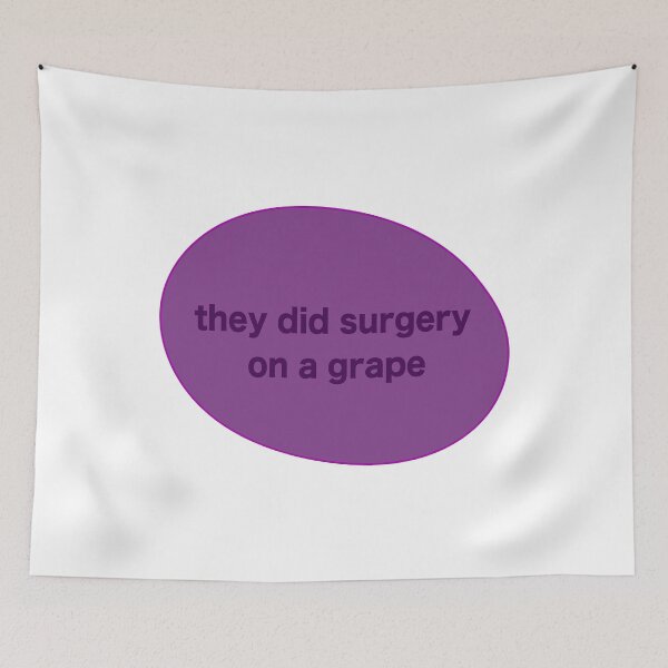 Item preview, they did surgery on a grape designed and sold by olivia-krig.