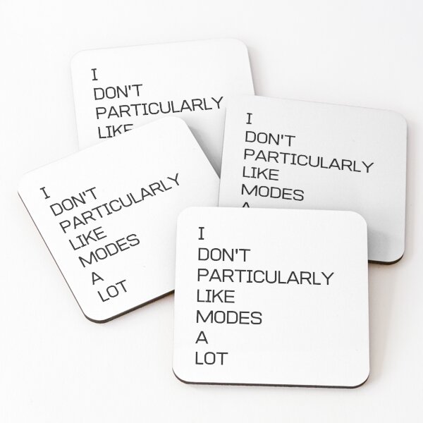 Item preview, I Don't Particularly Like Modes A Lot designed and sold by Ziggy Outspoken.