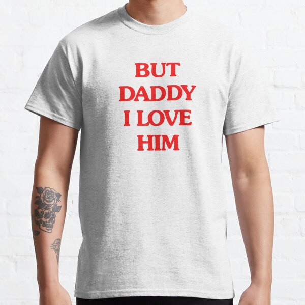 Item preview, but daddy i love him designed and sold by ausketches.