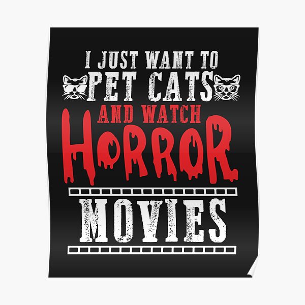 "Pet cats watch horror movies family movie night horror fan" Poster by hadleydesigns Redbubble