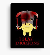I Slay Dragons! Canvas Print