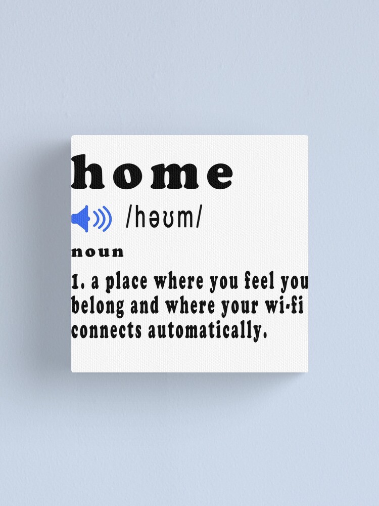 Home Meaning Canvas Print By Decointeriors Redbubble