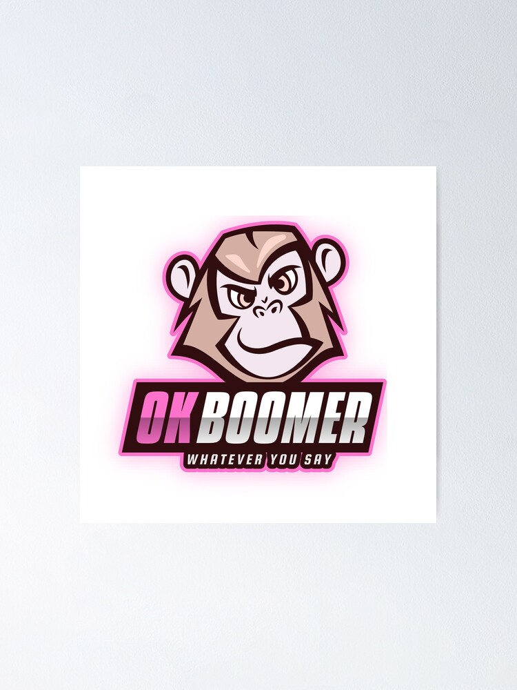 Ok Boomer Monkey Pink Poster By Ceoofmerch Redbubble