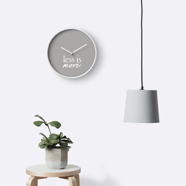 Less is more. Funny and positiv message quote." Clock by Pameli ...