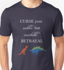 Curse Your Sudden But Inevitable Betrayal Unisex T-Shirt