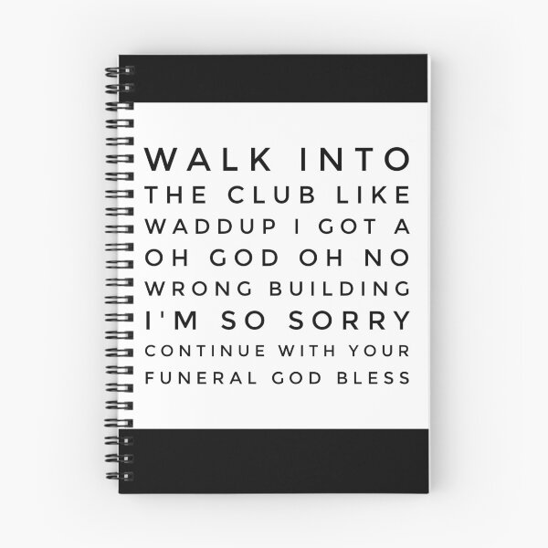 Item preview, Walk into the club like whaddup I got a designed and sold by weirdo97.