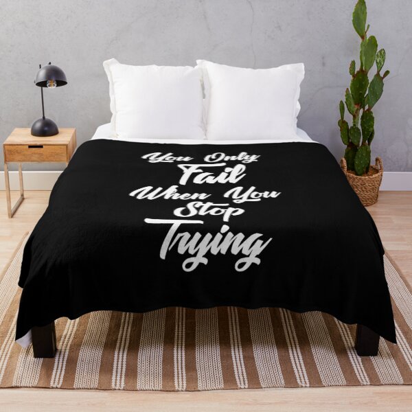 Item preview, You only fail when you stop trying. Motivational and inspirational quote about failure. designed and sold by Pameli.