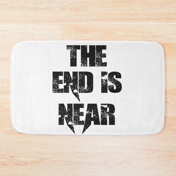 Item preview, The End Is Near designed and sold by Noui Barka.