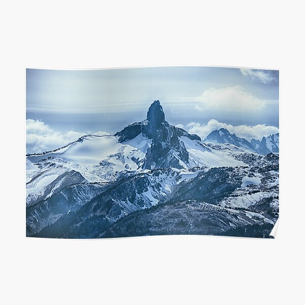 Black Tusk, Garibaldi Provincial Park. View from Whistler mountain top. B.C. Poster