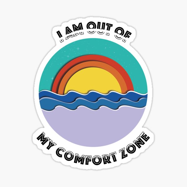 Comfort Zone Stickers For Sale Redbubble