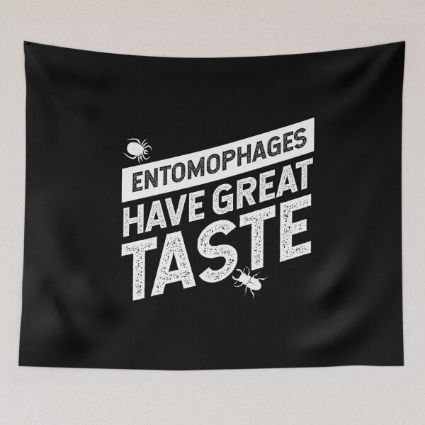 Item preview, Entemophages Have Great Taste Insects Food designed and sold by MooonTees.