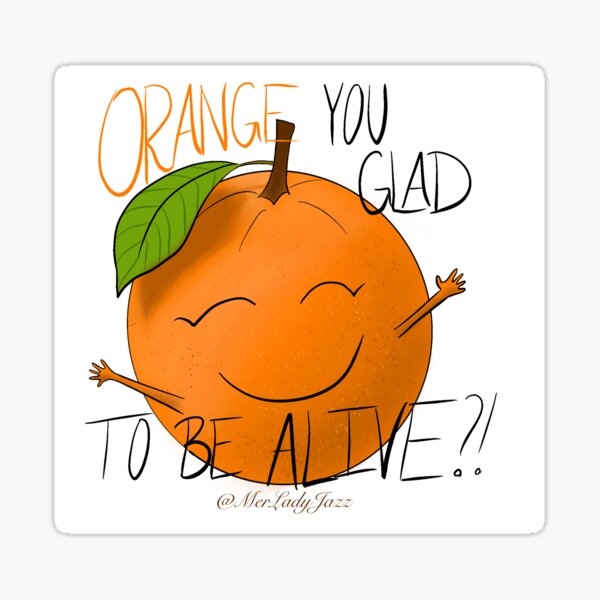 Kids Orange You Glad - Nothing Too Fancy