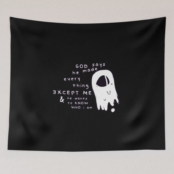 Item preview, God Says He Made Everything Except Me & He Wants To Know Who I Am designed and sold by TuffGhost.