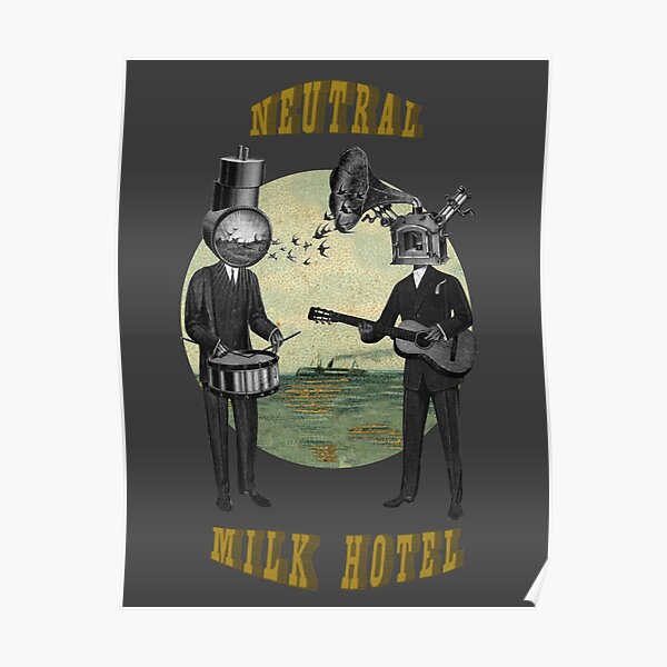 "Neutral Milk Hotel" Poster for Sale by hom3land Redbubble