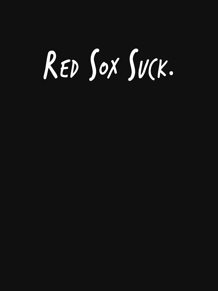 red sox suck t shirt