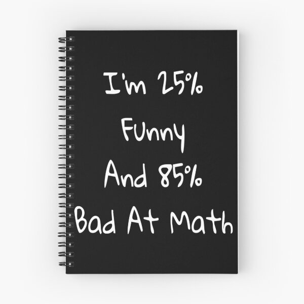 Item preview, Im 25% Funny and 85% Bad at Math designed and sold by VENOM-11.