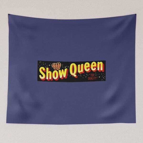 Item preview, Show Queen Artwork designed and sold by FuzzyHoney.