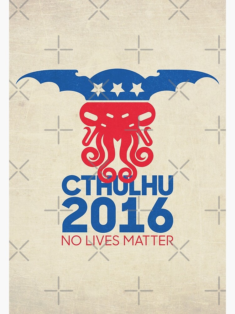 Vote Cthulhu for President 2016 No 