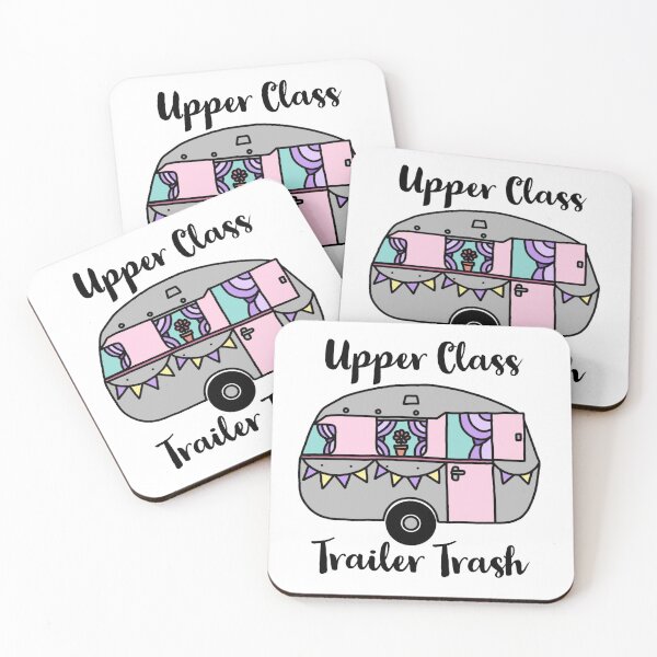 Item preview, Upper Class Trailer Trash designed and sold by tristahx.