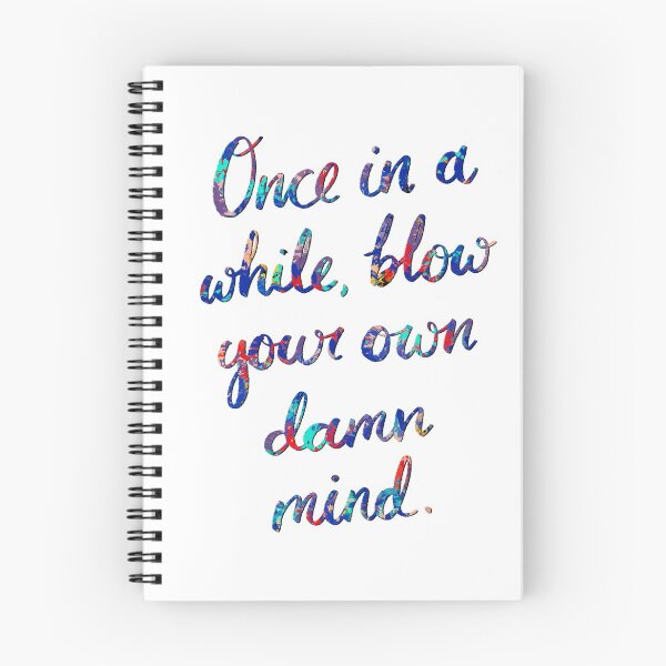 Item preview, Once in a while, blow your own damn mind - calligraphy print designed and sold by MyMumNMeQuotes.