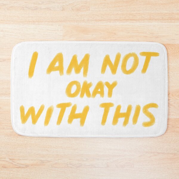 Item preview, I am not okay with this designed and sold by Bird-Related.