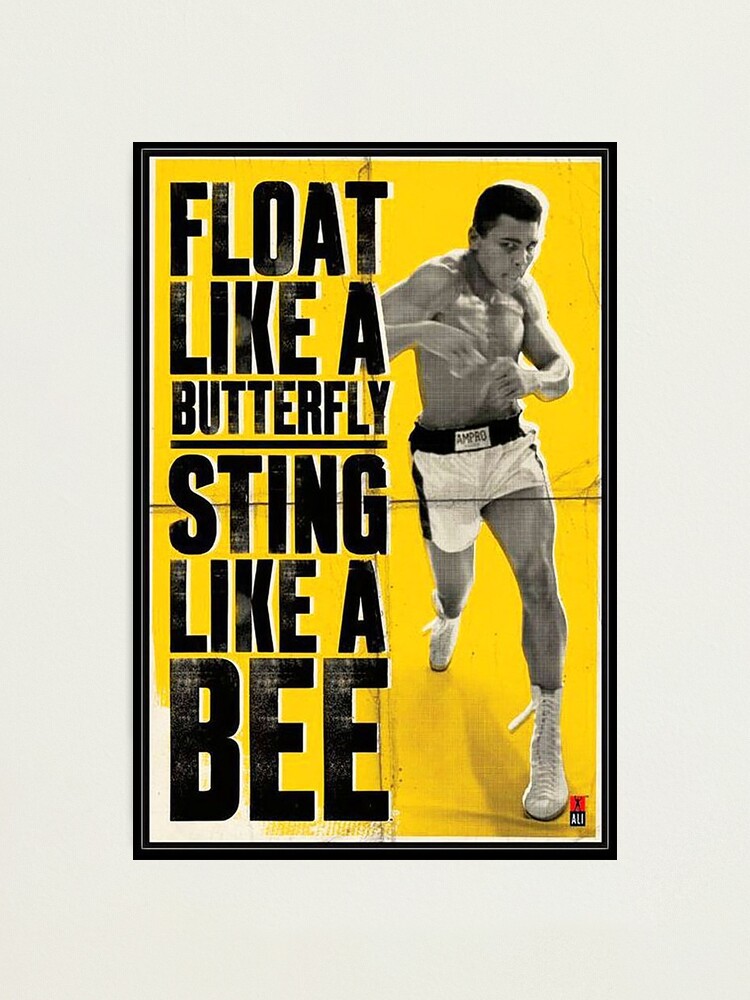 Muhammad Ali Float Like A Butterfly Sting Like A Bee Photographic Print By Markmcg777 Redbubble