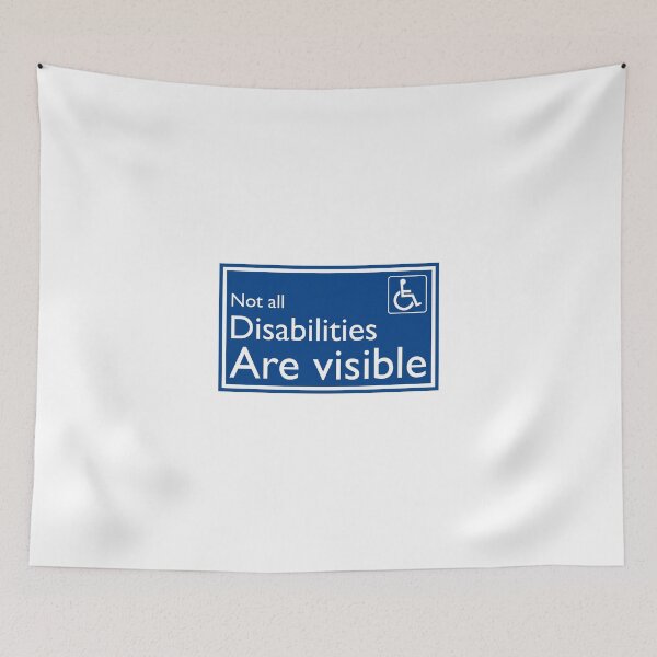 Item preview, Not All Disabilities Are Visible Disability Alert Awareness designed and sold by Frugal-Fox.