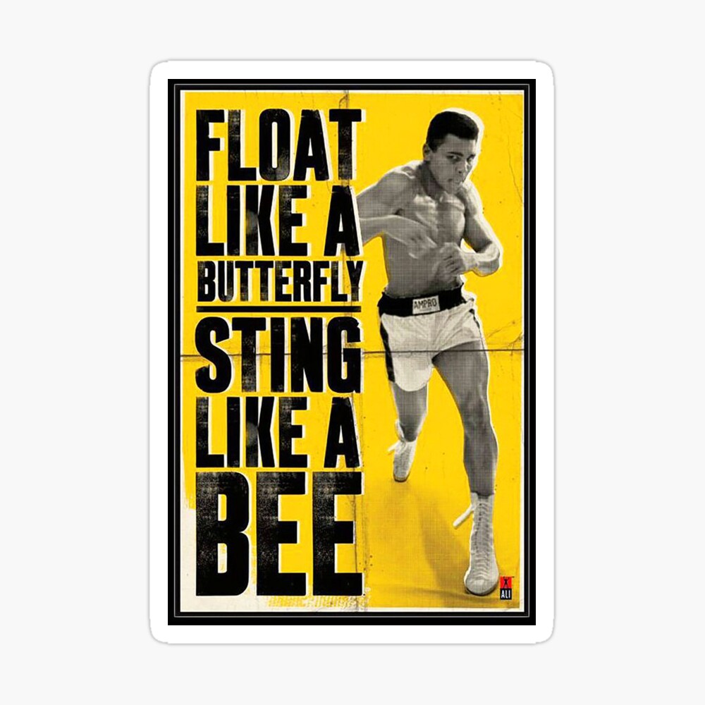 Muhammad Ali Float Like A Butterfly Sting Like A Bee Poster By Markmcg777 Redbubble