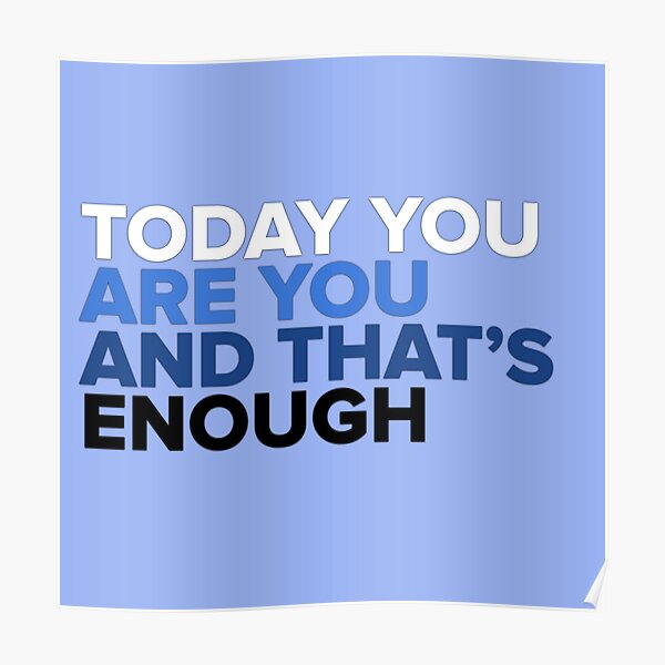 Today You Are You And That's Enough - Dear Evan Hansen Poster