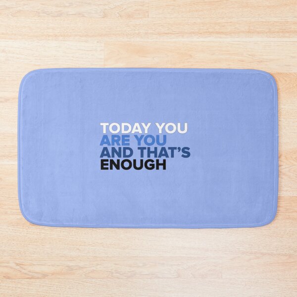 Item preview, Today You Are You And That's Enough - Dear Evan Hansen designed and sold by Jake Sperling.