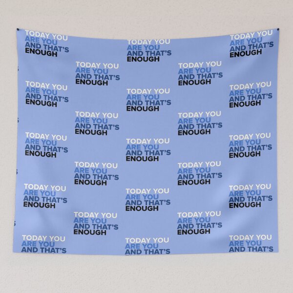 Item preview, Today You Are You And That's Enough - Dear Evan Hansen designed and sold by Jake Sperling.