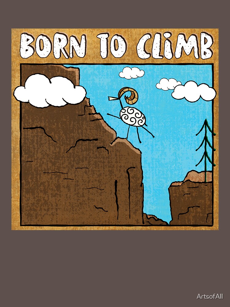 Born To Climb! by ArtsofAll