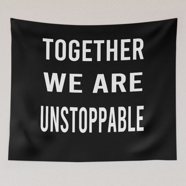 Item preview,  Together We Are Unstoppable designed and sold by osamamohamad.