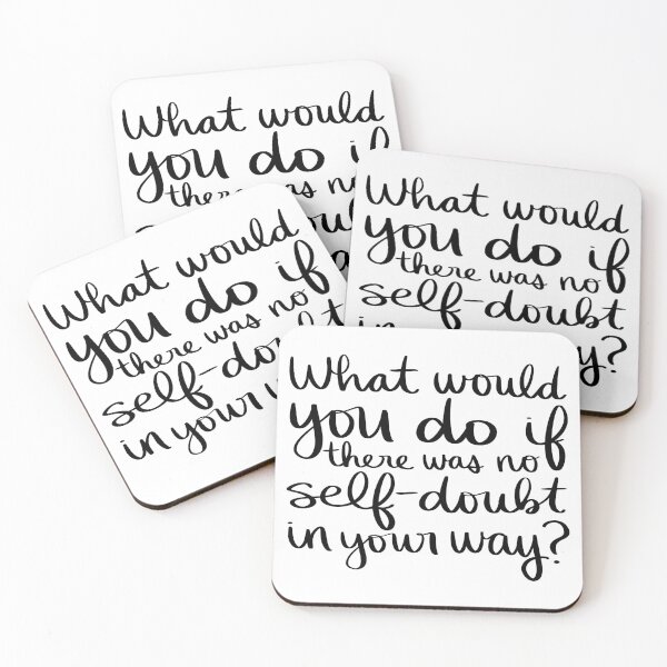 Item preview, What would you do if there was no self-doubt in your way? designed and sold by strongpurpose.