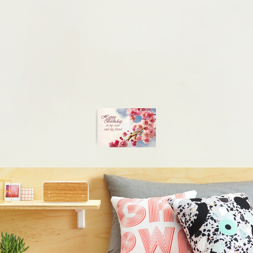 Happy Birthday Sister (Card) Photographic Print