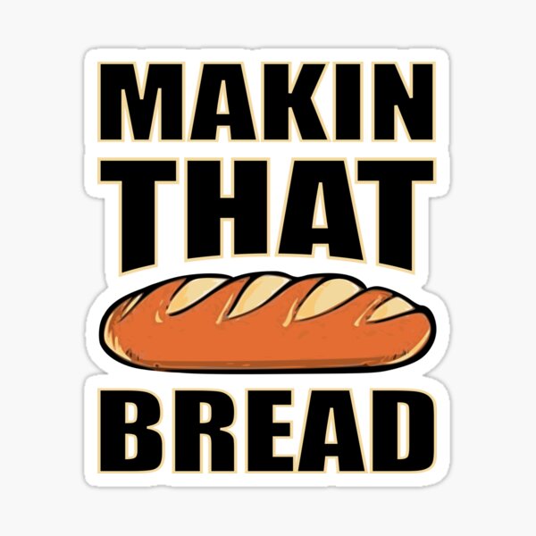 Item preview, Makin That Bread designed and sold by pixeljamz.