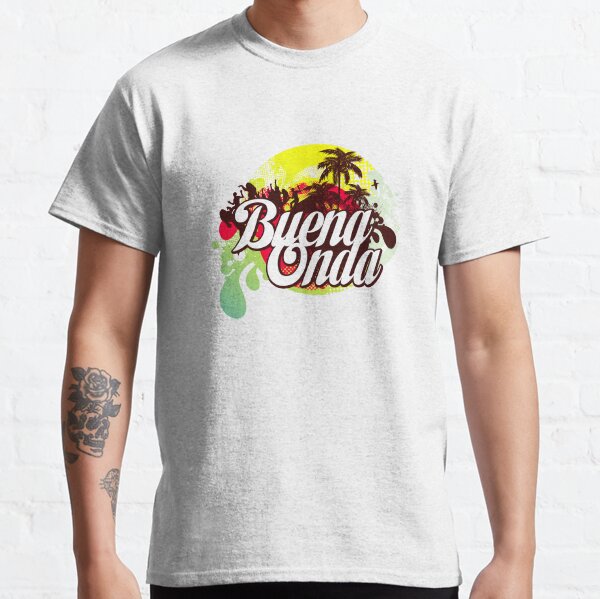 Good Vibes or Buena Onda in Spanish Classic T-Shirt