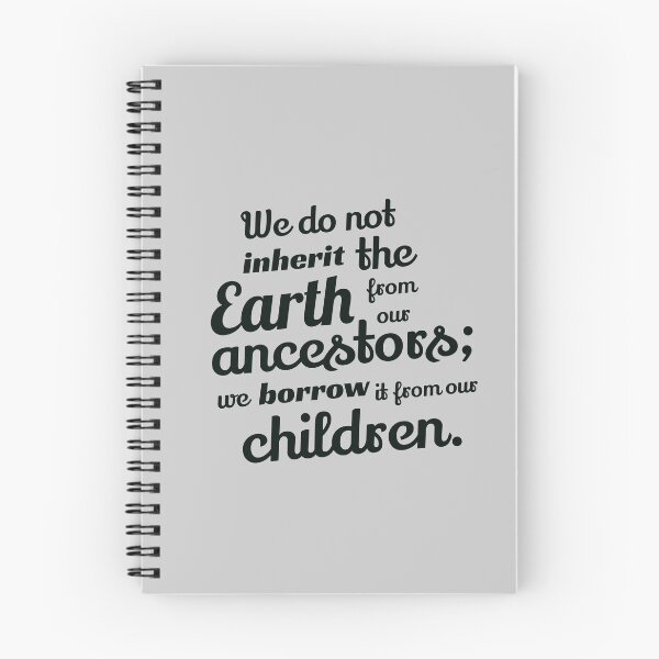 Item preview, We do not inherit the Earth from our ancestors; we borrow it from our children. designed and sold by EcoSparks.