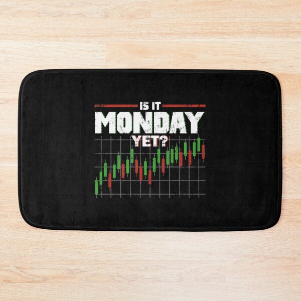 Item preview, Is It Monday Yet Funny Stock Market Daytrader designed and sold by perfectpresents.