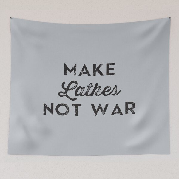 Item preview, Make Latkes Not War designed and sold by Christopher Taylor.