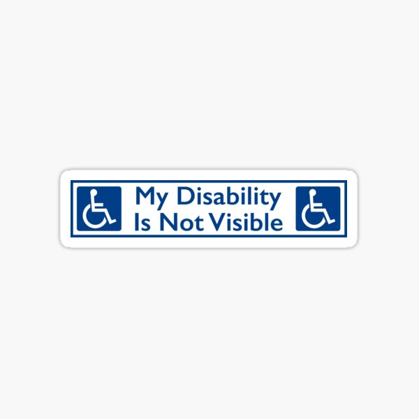 Item preview, My Disability Is Not Visible Disabilities Alert Awareness designed and sold by Frugal-Fox.