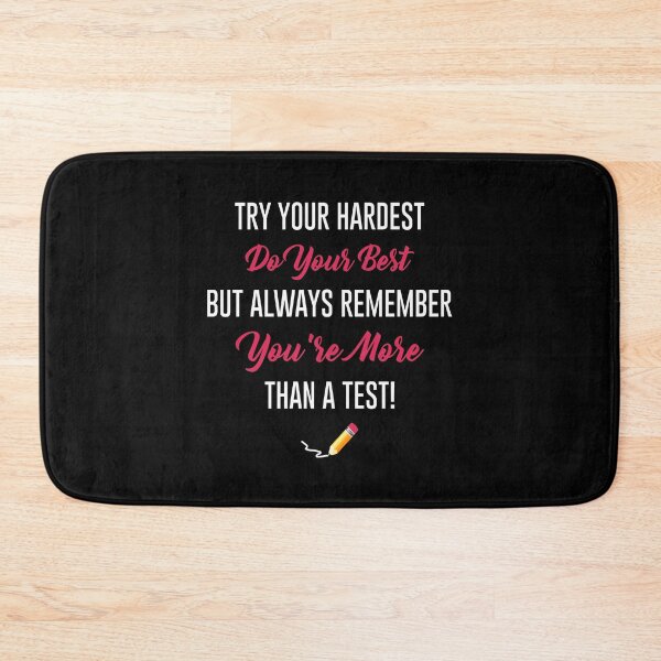 Item preview, Try Your Hardest Do You Best But Always Remember You're More Than A Test - Teacher designed and sold by T-shirt For You.