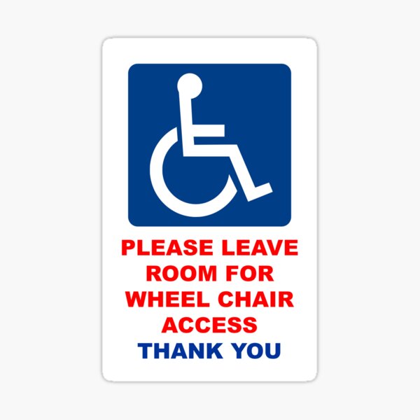 Please Leave Room For Wheel Chair Access Handicap Disability Wheelchair Sticker