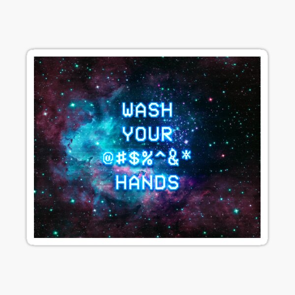 Wash Your @#$%^&* Hands! Sticker