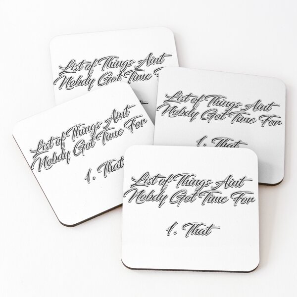 Item preview, List of Things Aint Nobody Got Time For Shirt designed and sold by Kayden DiGiovanni.