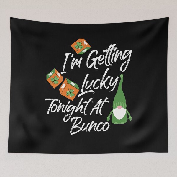 Item preview, Getting Lucky Tonight At Bunco - Game Night St. Patricks Day designed and sold by Dressed For  Duty.
