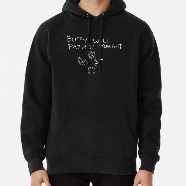 Buffy va patrouiller ce soir sur noir Sweat à capuche épais