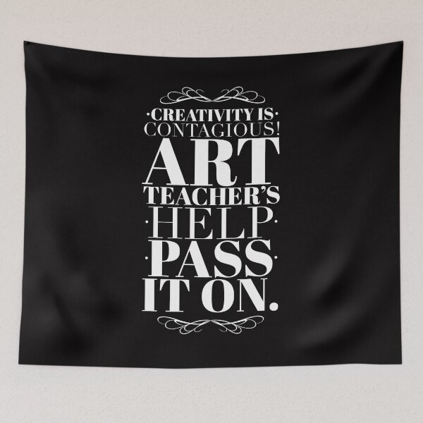 Item preview, Creativity is contagious art teachers help pass it on  designed and sold by Dee121.