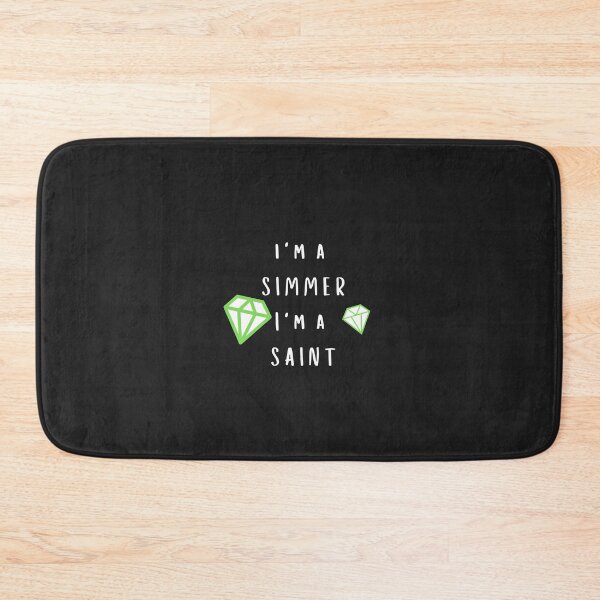 Item preview, I'm a Simmer I'm a Saint designed and sold by simplysimmer.