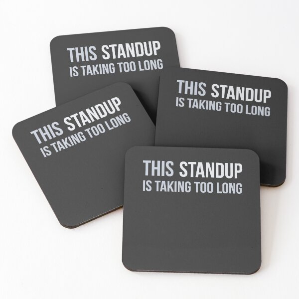 Item preview, Developer This Daily Stand-Up is Taking Too Long designed and sold by bliptee.